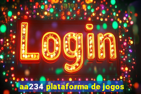 aa234 plataforma de jogos